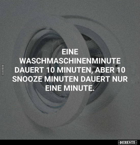 Eine Waschmaschinenminute dauert 10 Minuten, aber.. - Lustige Bilder | DEBESTE.de