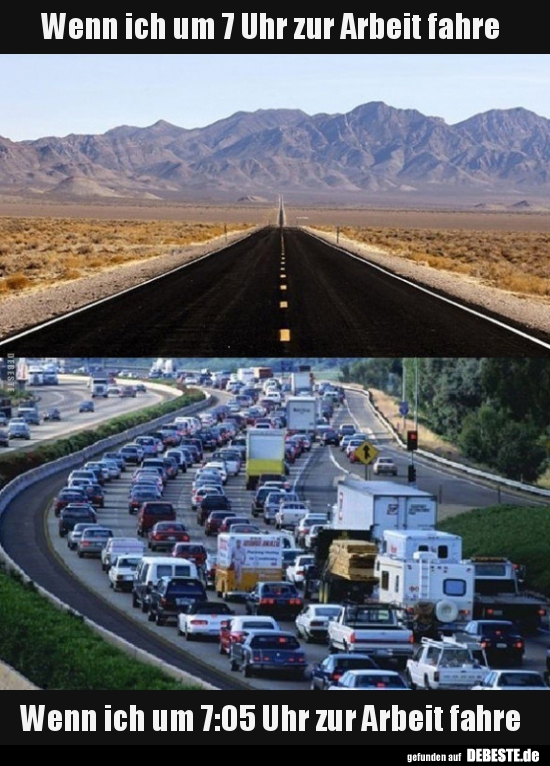 Wenn ich um 7 Uhr zur Arbeit fahre..