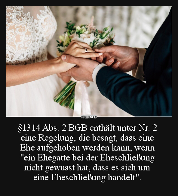 §1314 Abs. 2 BGB enthält unter Nr. 2 eine Regelung.. - Lustige Bilder | DEBESTE.de