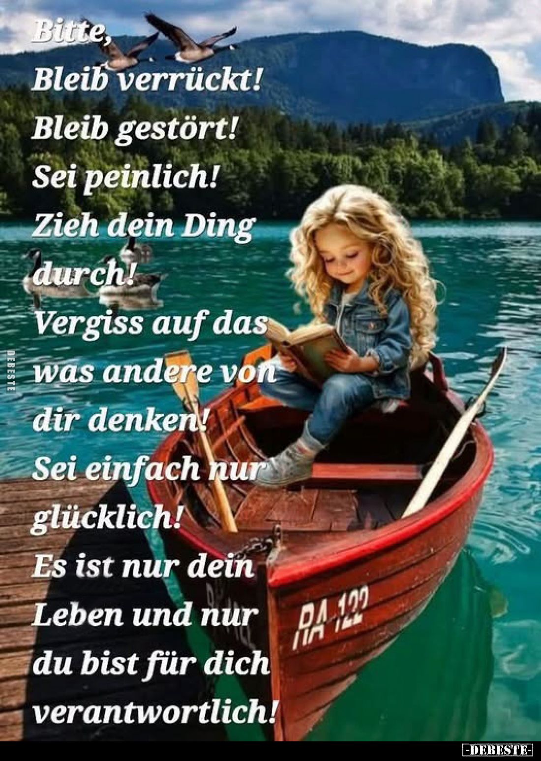 Bitte, Bleib verrückt!
Bleib gestört! Sei peinlich! Zieh dein Ding durch!
Vergiss auf das was andere von dir denken!
Sei e...