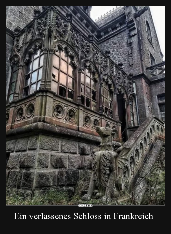 Ein verlassenes Schloss in Frankreich.. - Lustige Bilder | DEBESTE.de