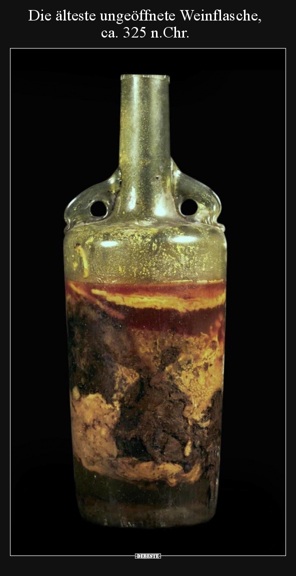 Die älteste ungeöffnete Weinflasche, ca. 325 n.Chr...