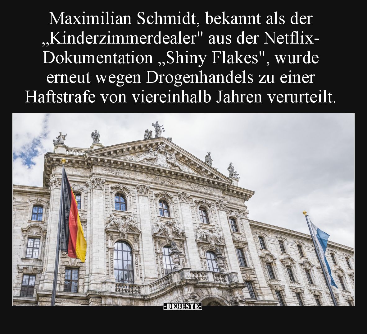 Maximilian Schmidt, bekannt als der
„Kinderzimmerdealer" aus der Netflix-Dokumentation „Shiny Flakes", wurde erne...