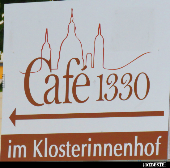 Cafe 1330 im Klosterinnenhof.. - Lustige Bilder | DEBESTE.de