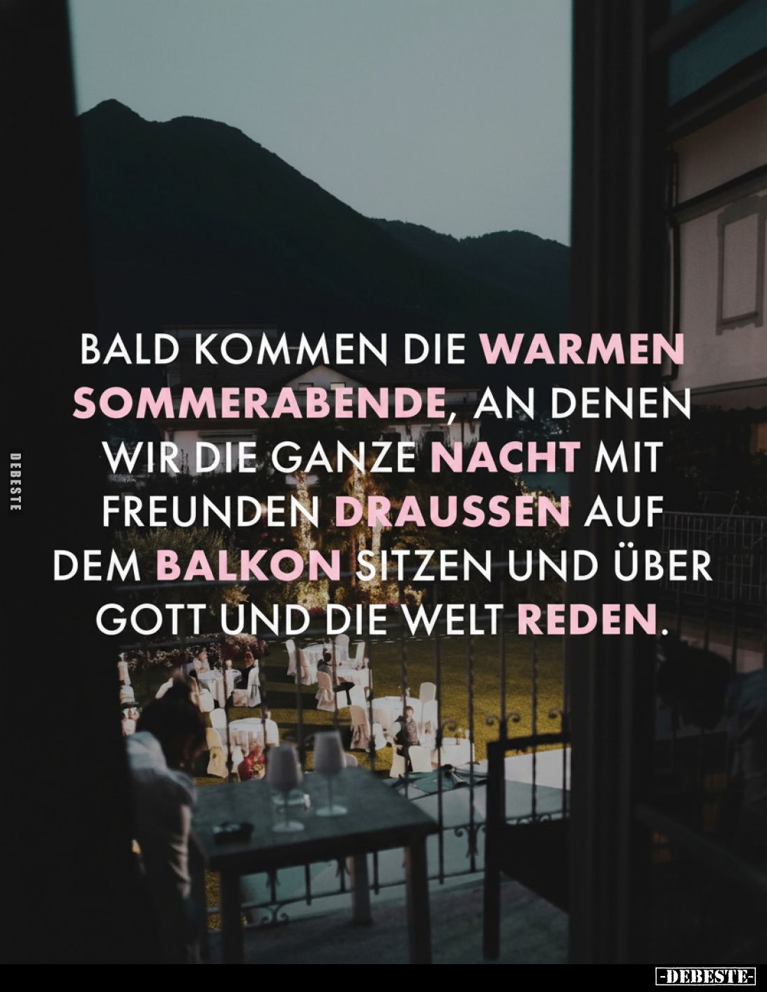 Bald kommen die warmen Sommerabende, an denen wir die ganze.. - Lustige Bilder | DEBESTE.de