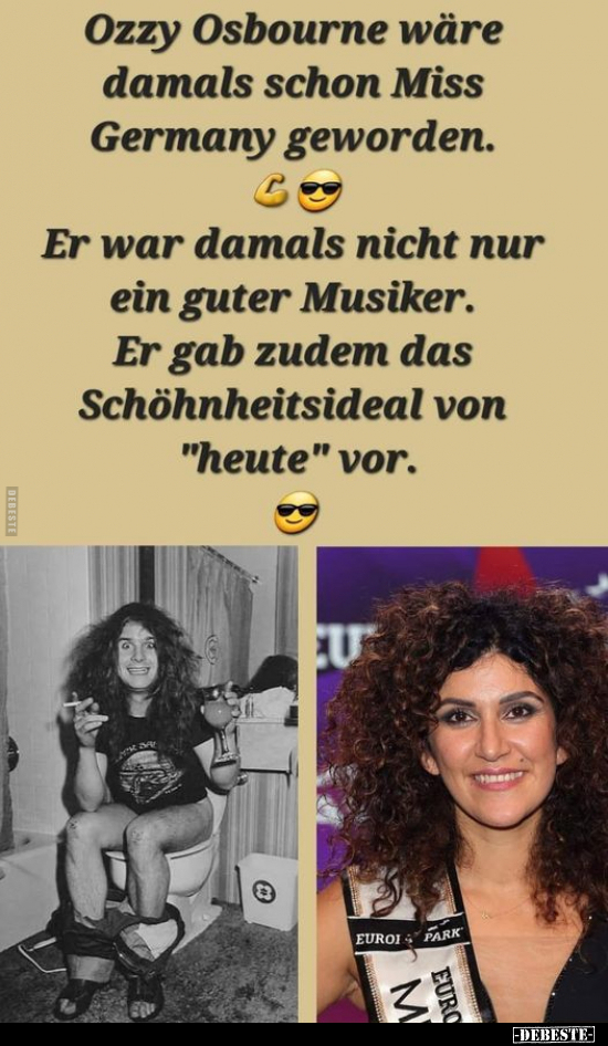 Ozzy Osbourne wäre damals schon Miss Germany geworden.. - Lustige Bilder | DEBESTE.de