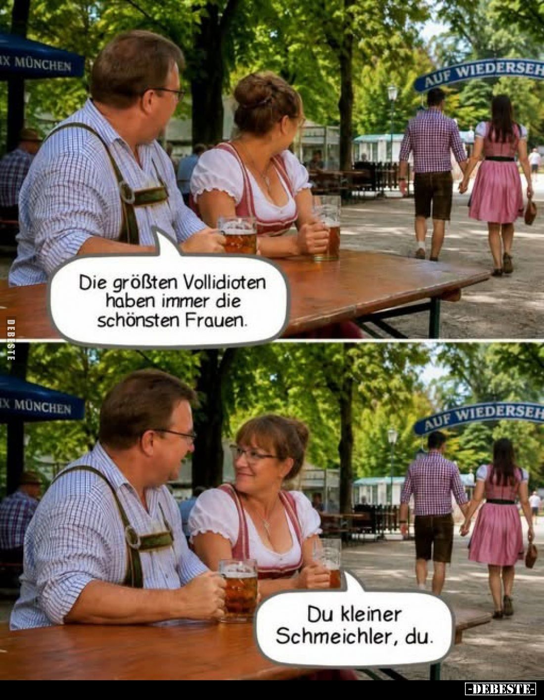 Die größten Vollidioten haben immer die schönsten Frauen.
-
Du kleiner Schmeichler, du.