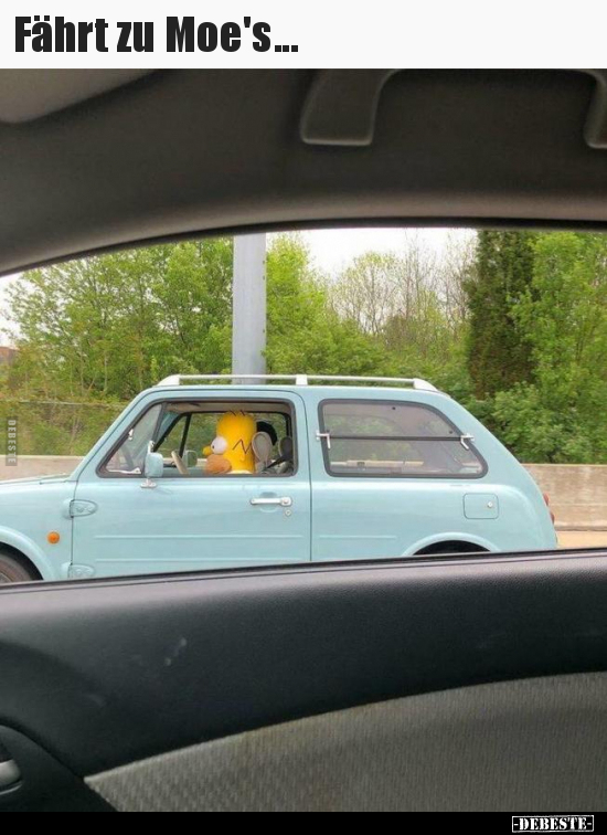 Fährt zu Moe's...