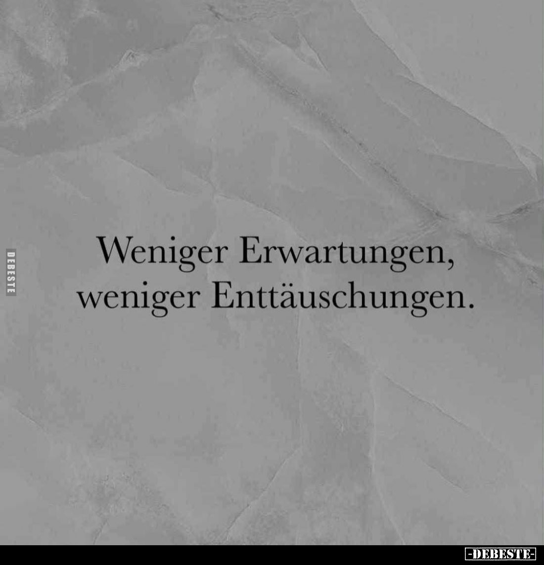 Weniger Erwartungen, weniger Enttäuschungen.