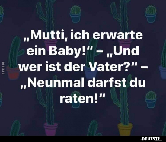 "Mutti, ich erwarte ein Baby!".. - Lustige Bilder | DEBESTE.de