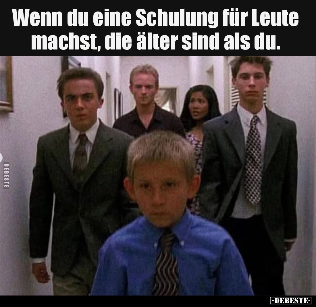 Wenn du eine Schulung für Leute machst, die älter sind als du.