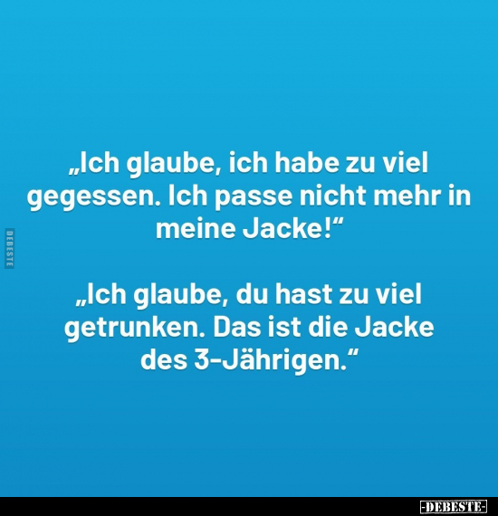 "Ich glaube, ich habe zu viel gegessen.." - Lustige Bilder | DEBESTE.de