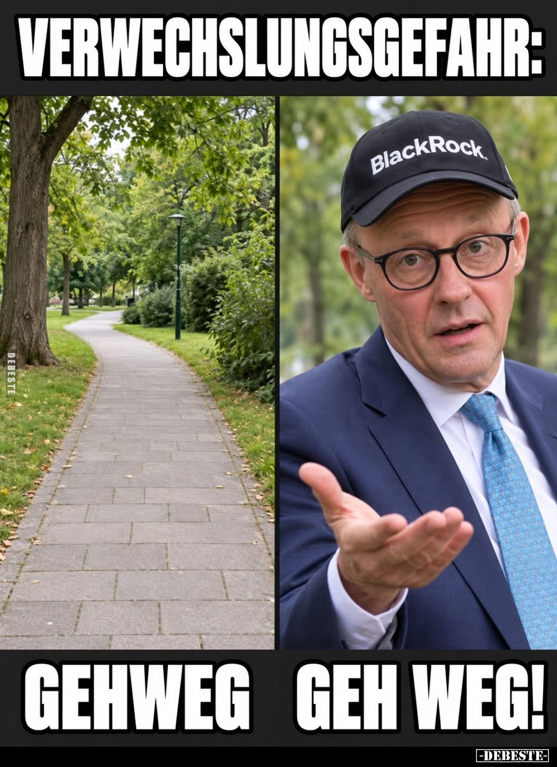 Verwechslungsgefahr:
Gehweg
-
Geh weg!