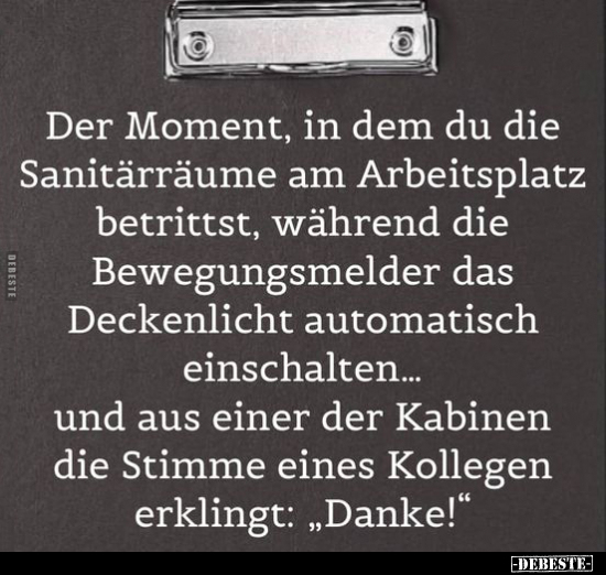 Der Moment, in dem du die Sanitärräume am Arbeitsplatz.. - Lustige Bilder | DEBESTE.de