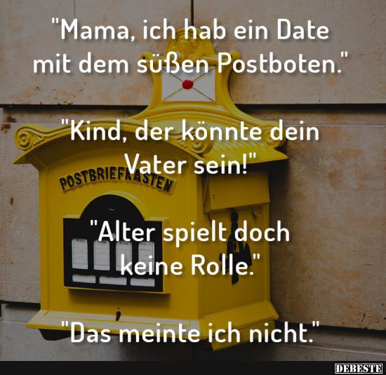 Mama, ich hab ein Date mit dem süßen Postboten.. - Lustige Bilder | DEBESTE.de