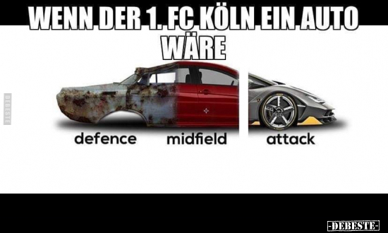 Wenn der 1.FC Köln ein Auto wäre.. - Lustige Bilder | DEBESTE.de