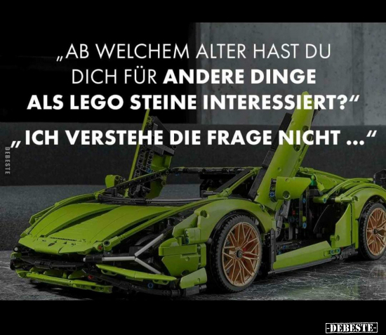 "Ab welchem Alter hast du dich für andere Dinge als Lego.." - Lustige Bilder | DEBESTE.de