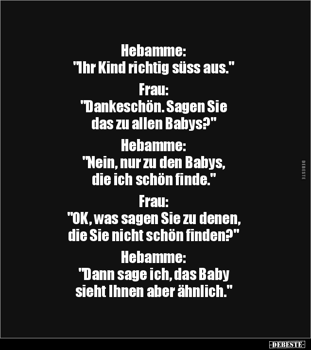 Hebamme: "Ihr Kind richtig süss aus..." - Lustige Bilder | DEBESTE.de