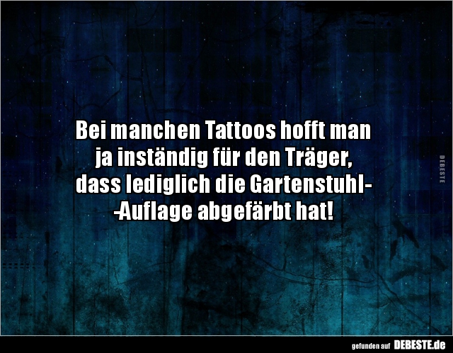 Bei manchen Tattoos hofft man ja inständig für den.. - Lustige Bilder | DEBESTE.de