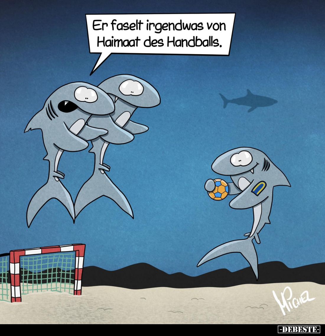 Er faselt irgendwas von Haimaat des Handballs.