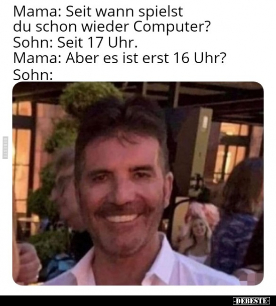 Mama: Seit wann spielst du schon wieder Computer?.. - Lustige Bilder | DEBESTE.de