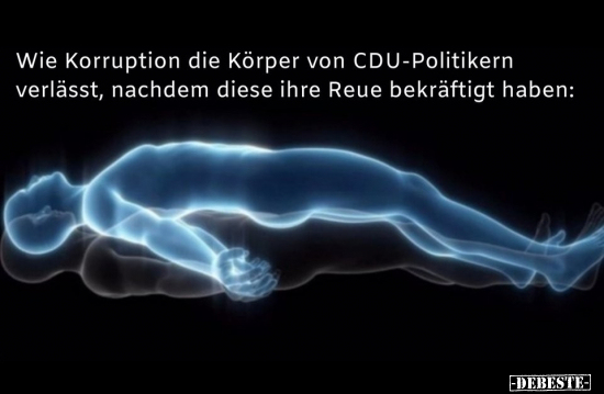 Wie Korruption die Körper von CDU-Politikern verlässt..