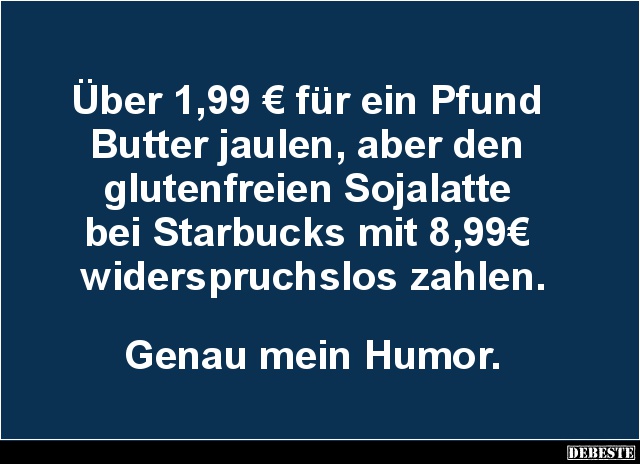 Über 1,99 € für ein Pfund Butter jaulen.. - Lustige Bilder | DEBESTE.de
