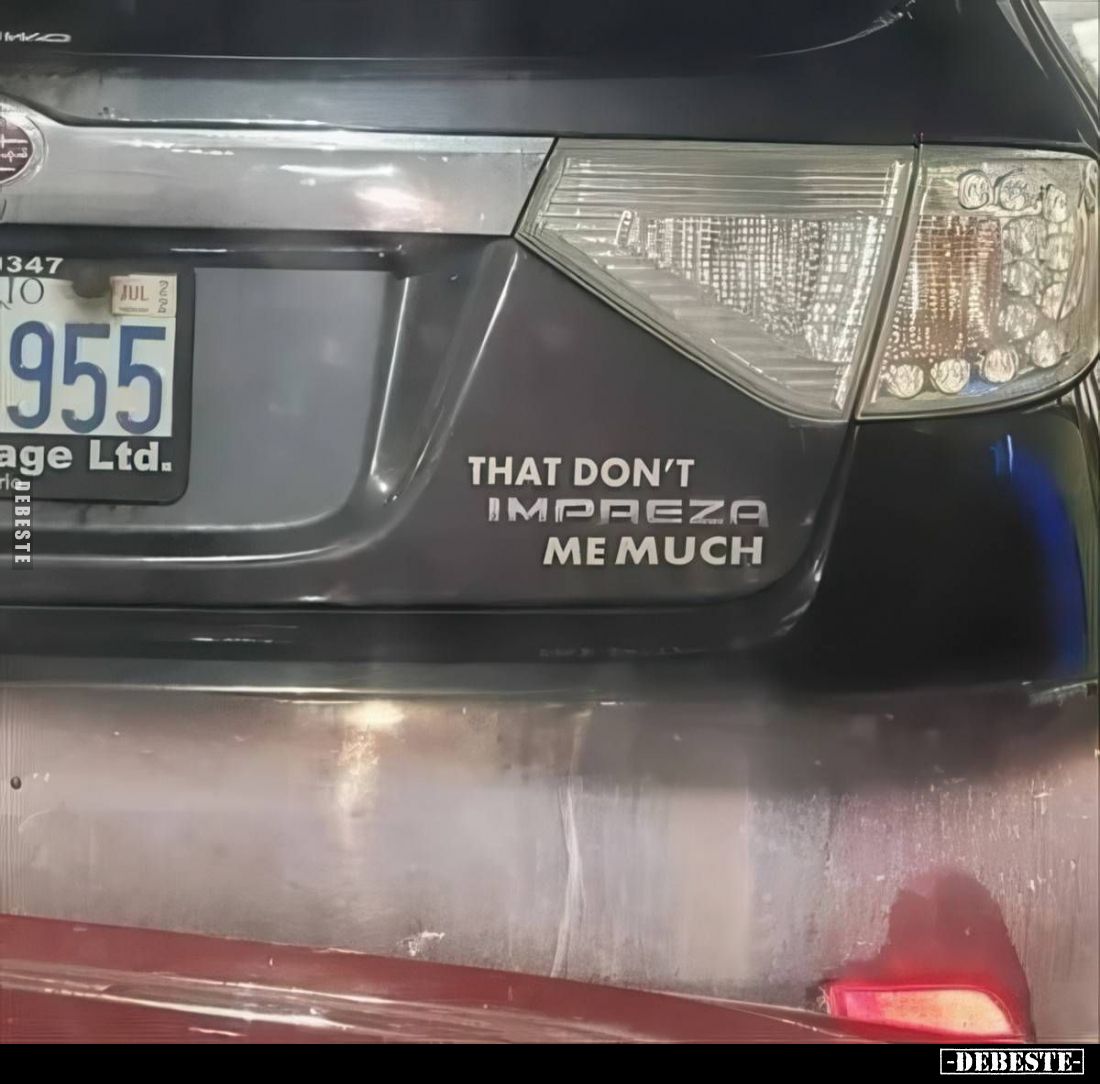 THAT DON'T IMPREZA ME MUCH