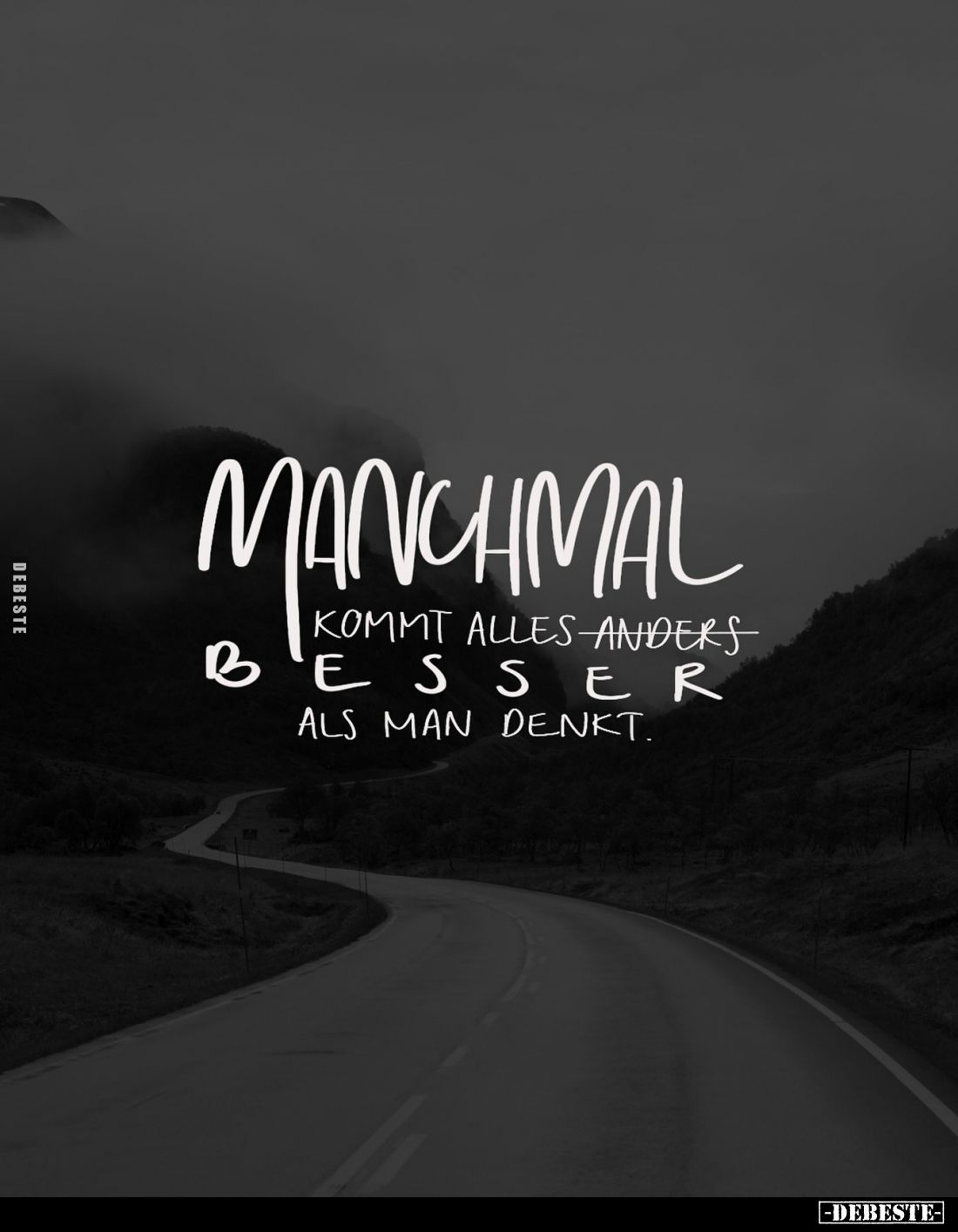 Manchmal
kommt alles
besser
als man denkt.