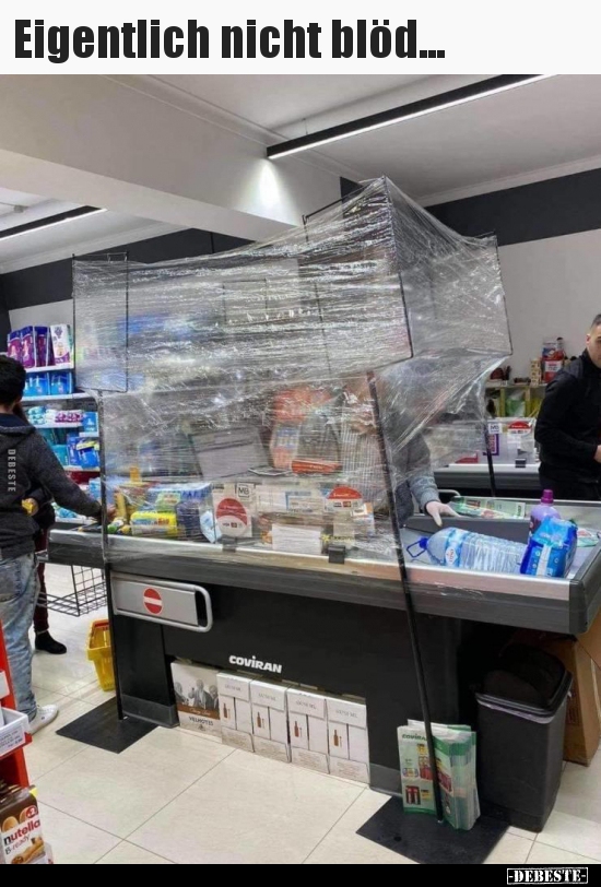 Eigentlich nicht blöd...