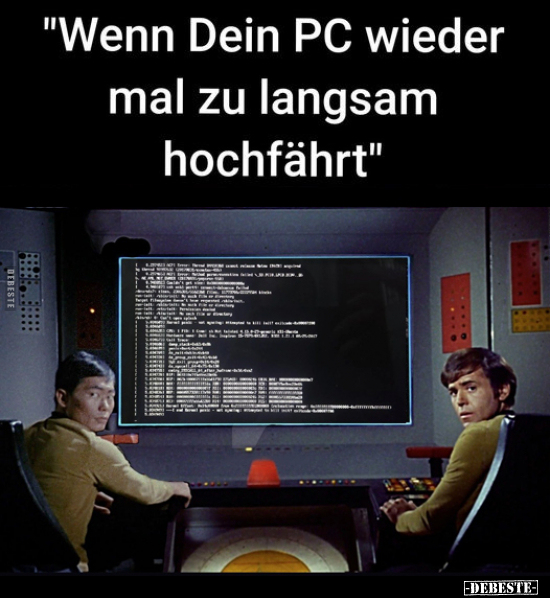 Wenn Dein PC wieder mal zu langsam hochfährt... - Lustige Bilder | DEBESTE.de