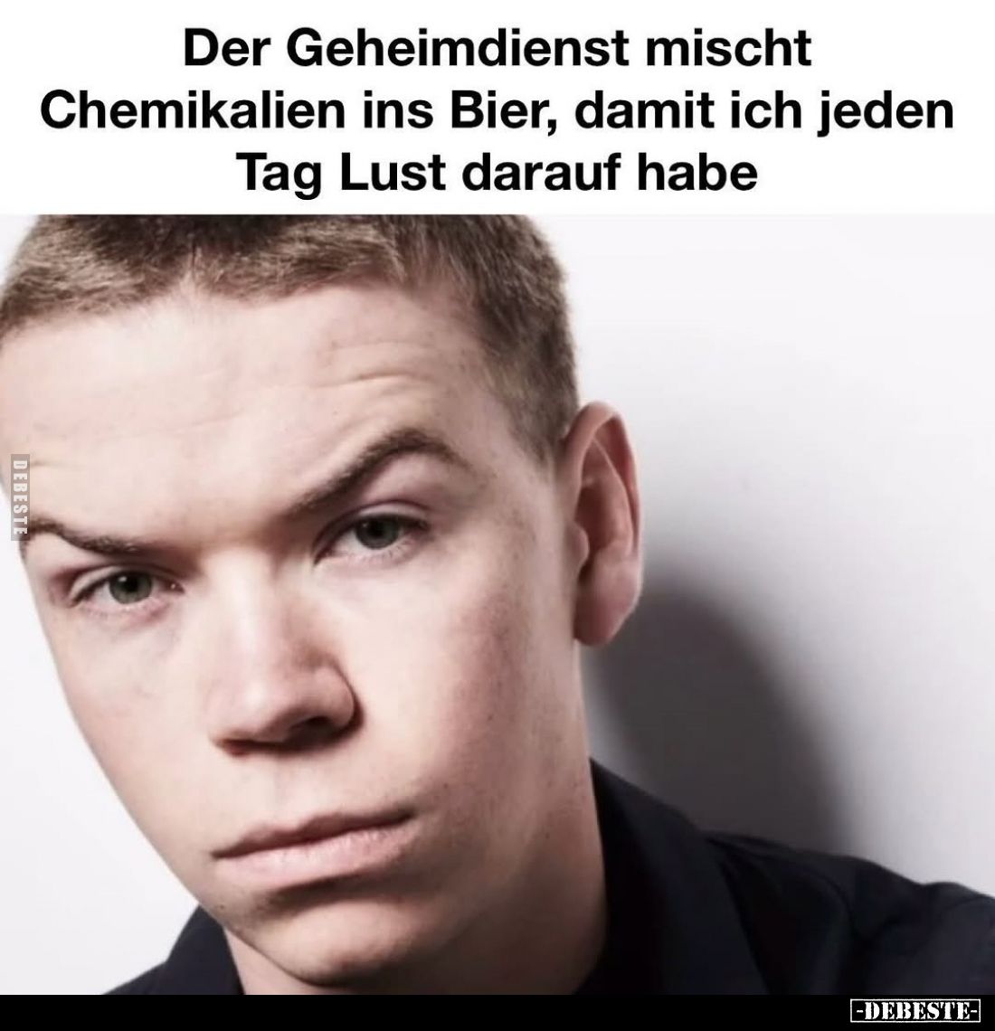 Der Geheimdienst mischt Chemikalien ins Bier, damit ich.. - Lustige Bilder | DEBESTE.de