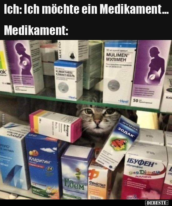 Ich: Ich möchte ein Medikament...