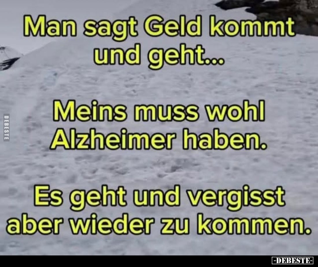 Man sagt Geld kommt und geht... - Lustige Bilder | DEBESTE.de