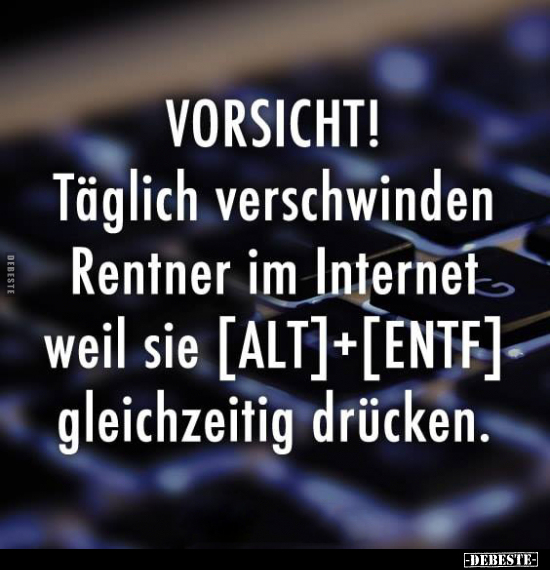 VORSICHT! Täglich verschwinden Rentner im Internet weil sie.. - Lustige Bilder | DEBESTE.de
