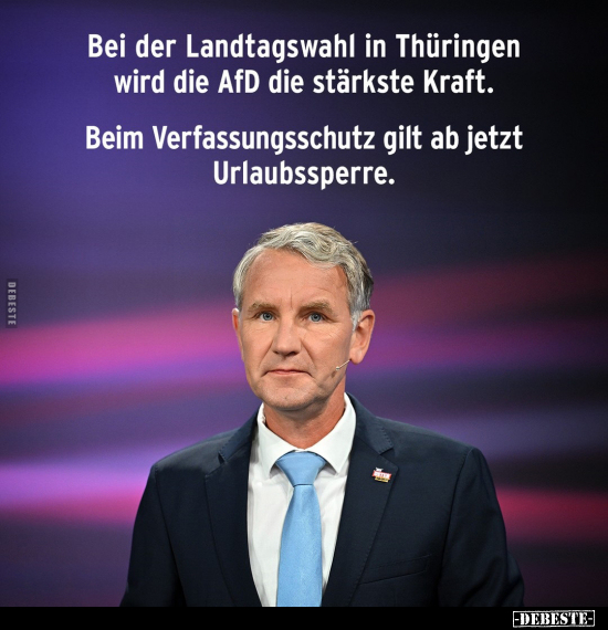 Bei der Landtagswahl in Thüringen wird die AfD die stärkste.. - Lustige Bilder | DEBESTE.de