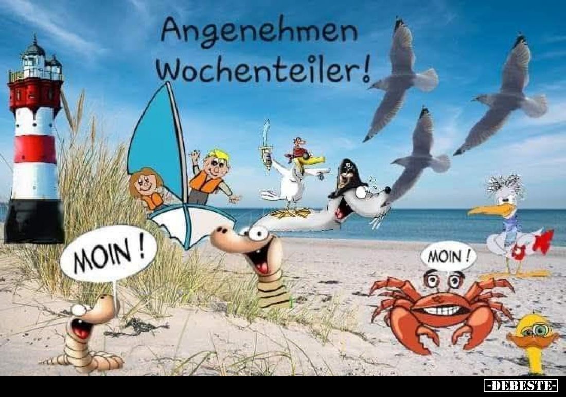 Angenehmen Wochenteiler!