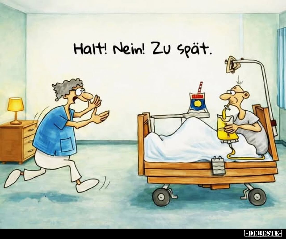 Halt! Nein! Zu spät.