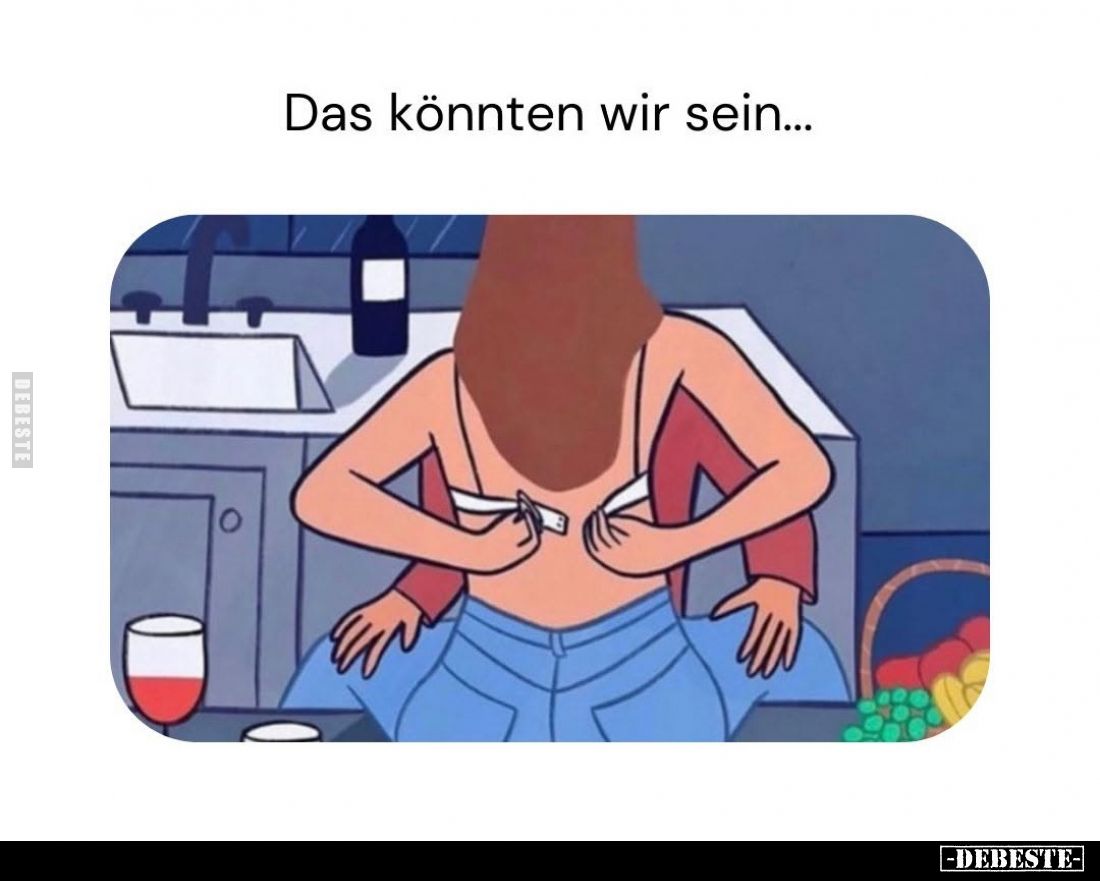 Das könnten wir sein...