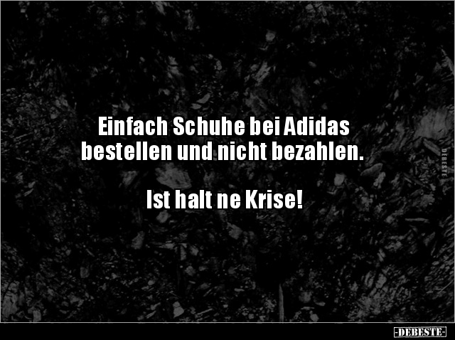 Einfach Schuhe bei Adidas bestellen und nicht bezahlen... - Lustige Bilder | DEBESTE.de