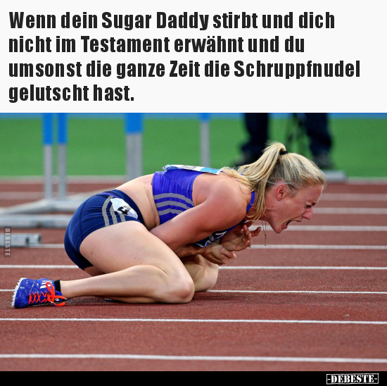 Wenn dein Sugar Daddy stirbt.. - Lustige Bilder | DEBESTE.de