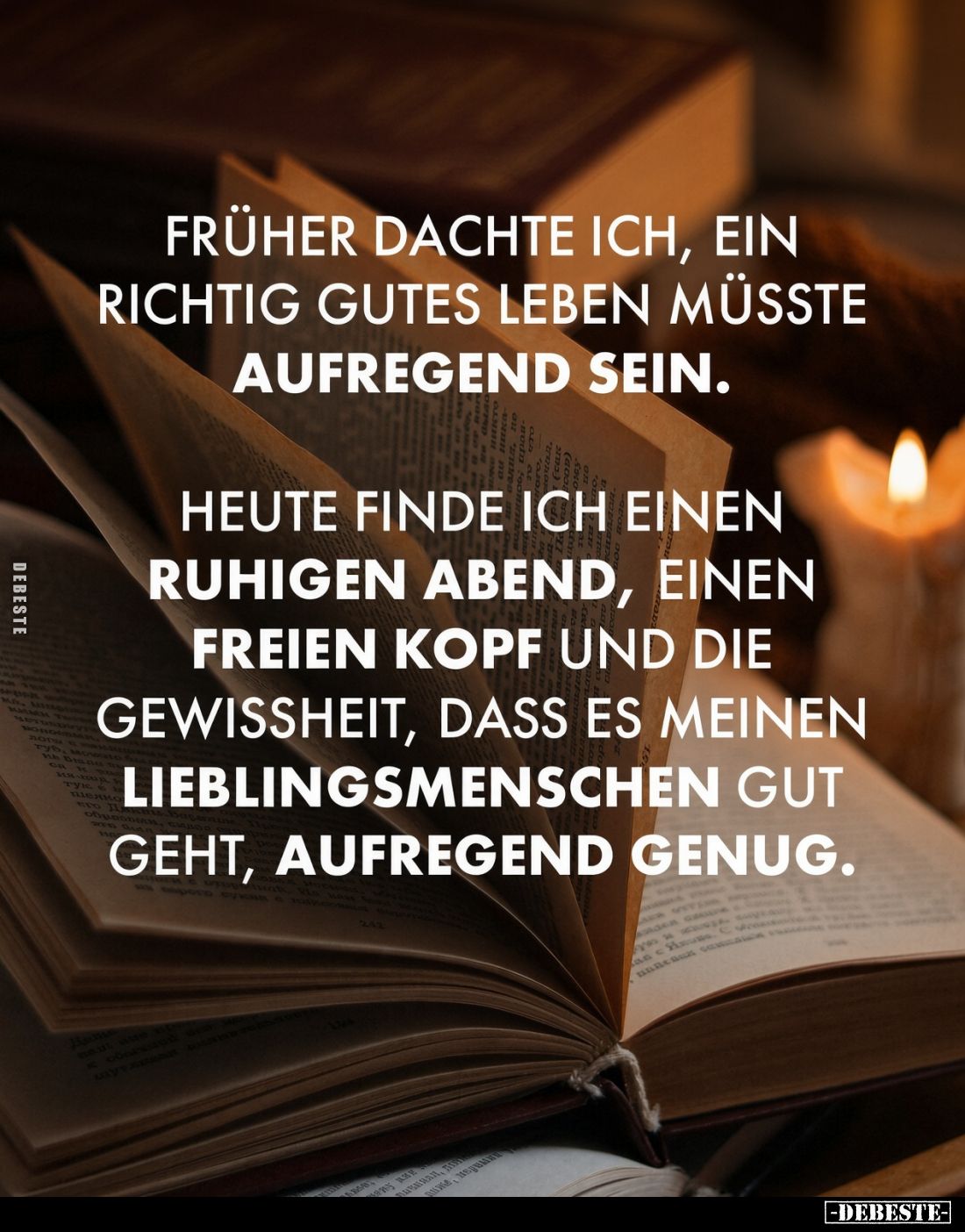 Früher dachte ich, ein richtig gutes Leben müsste aufregend sein.

Heute finde ich einen ruhigen Abend, einen freien Kopf u...