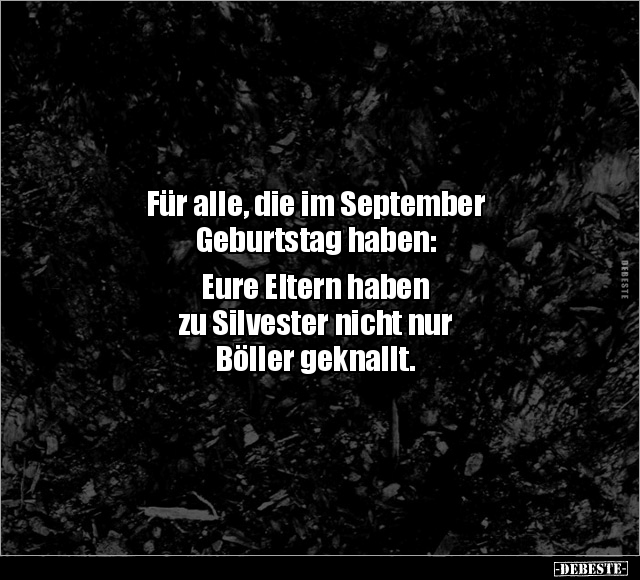 Für alle, die im September Geburtstag haben.. - Lustige Bilder | DEBESTE.de