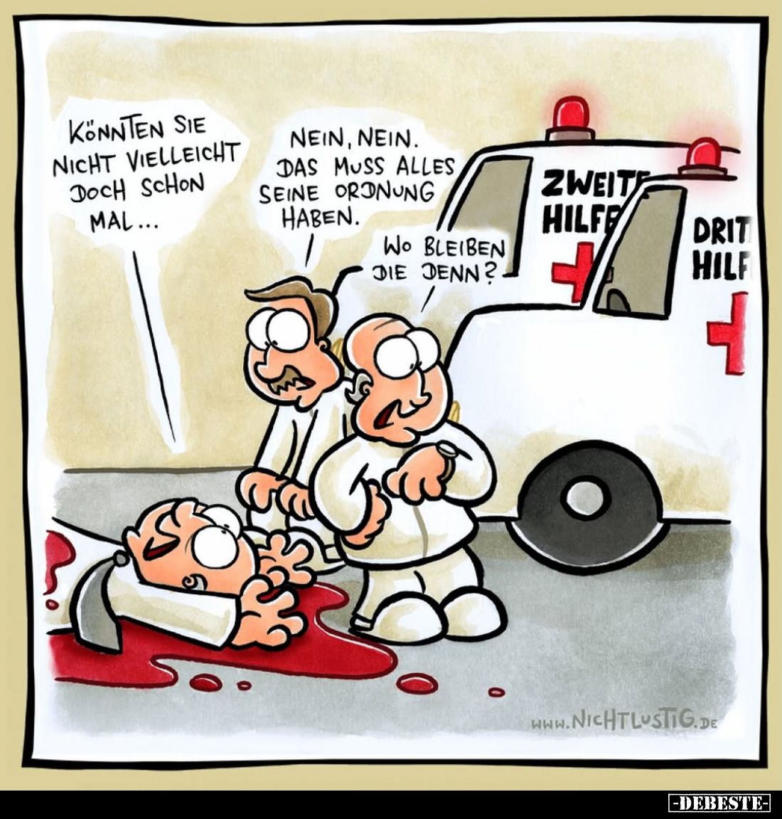 Könnten Sie nicht vielleicht doch schon mal...
-
Nein, nein. Das muss alles seine Ordnung haben.
-
Wo bleiben die denn?