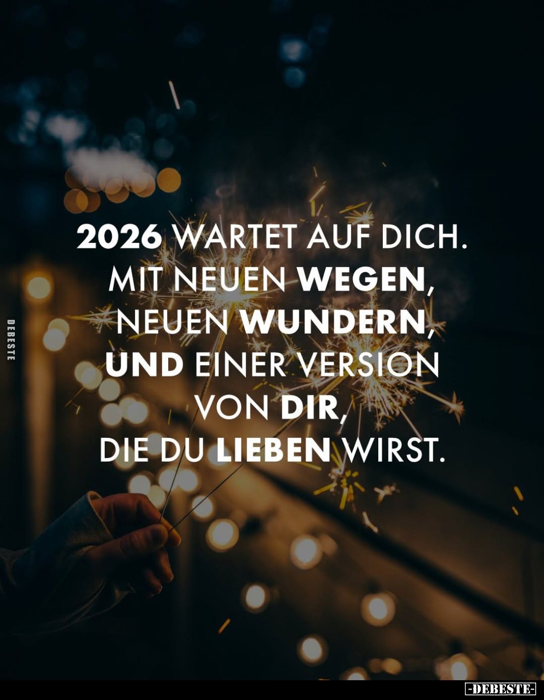 2026 wartet auf dich. Mit neuen Wegen, neuen Wundern und einer Version von dir, die du lieben wirst.