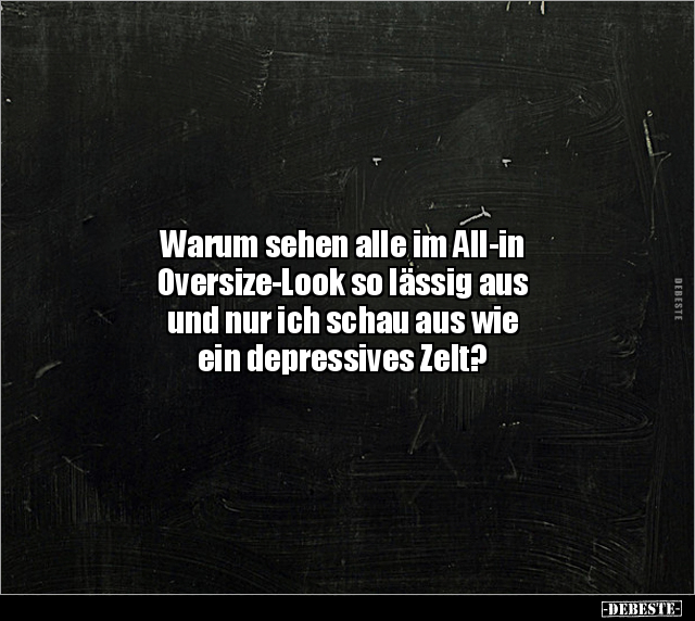 Warum sehen alle im All-in Oversize-Look so lässig aus.. - Lustige Bilder | DEBESTE.de