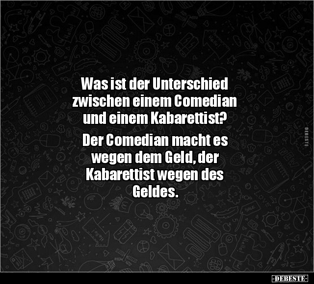 Was ist der Unterschied zwischen einem Comedian und einem.. - Lustige Bilder | DEBESTE.de