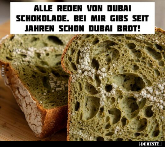 Alle reden von Dubai Schokolade.. - Lustige Bilder | DEBESTE.de