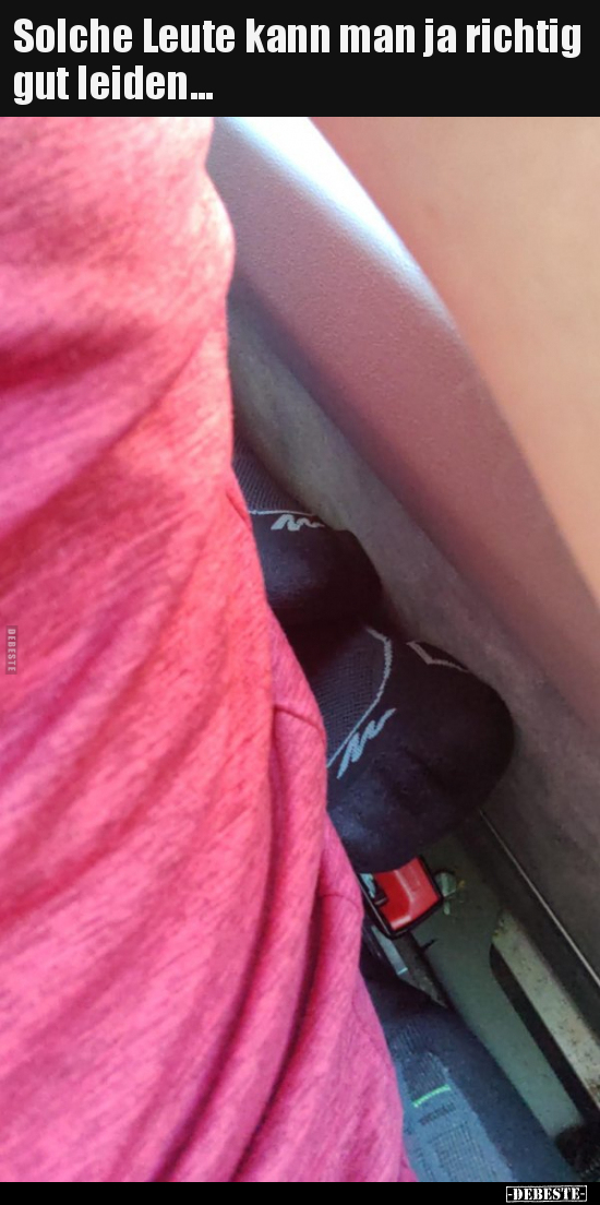 Solche Leute kann man ja richtig gut leiden...