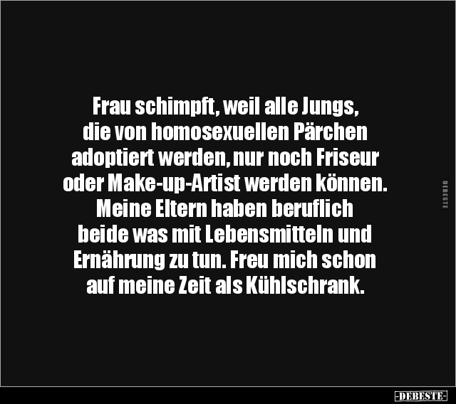 Frau schimpft, weil alle Jungs, die von homosexuellen.. - Lustige Bilder | DEBESTE.de